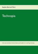 Ebook Technopia di Stephan Bernard Marti edito da Books on Demand