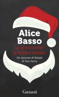 Ebook La ghostwriter di Babbo Natale di Alice Basso edito da Garzanti