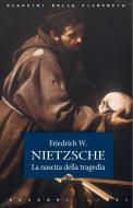 Ebook La nascita della tragedia di Friedrich W. Nietzsche edito da Rusconi Libri