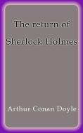 Ebook The return of Sherlock Holmes di Arthur Conan Doyle edito da Arthur Conan Doyle