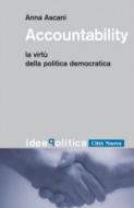 Ebook Accountability. La virtù della politica democratica di Anna Ascani edito da Città Nuova
