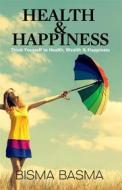 Ebook Health and Happiness di Bisma Basma edito da Bisma Basma