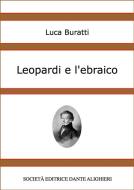 Ebook Leopardi e l'ebraico di Luca Buratti edito da Società Editrice Dante Alighieri
