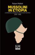 Ebook Mussolini in Etiopia di Mallet Robert edito da LEG Edizioni