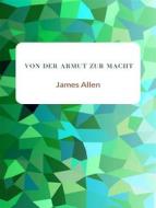 Ebook Von der Armut zur Macht (übersetzt) di James Allen edito da Anna Ruggieri