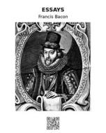 Ebook Essays di Francis Bacon edito da epf