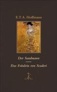 Ebook Der Sandmann / Das Fräulein von Scuderi di E.T.A. Hoffmann edito da Alfred Kröner Verlag