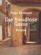 Ebook Die freudlose Gasse di Hugo Bettauer edito da Books on Demand