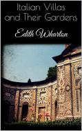 Ebook Italian Villas and Their Gardens di Edith Wharton edito da Edith Wharton