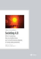 Ebook Societing 4.0 di Alex Giordano edito da Egea