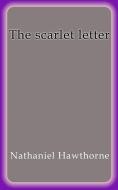 Ebook The scarlet letter di Nathaniel Hawthorne edito da Nathaniel Hawthorne