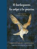 Ebook Il barbagianni, la volpe e la quercia di Robert Macfarlane edito da Salani Editore