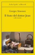 Ebook Il fiuto del dottor Jean di Georges Simenon edito da Adelphi