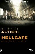 Ebook Hellgate di Alan D. Altieri edito da Tea
