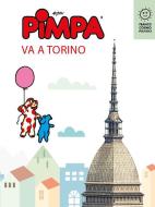 Ebook Pimpa va a Torino di Altan edito da Franco Cosimo Panini Editore
