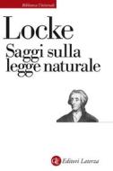 Ebook Saggi sulla legge naturale di John Locke edito da Editori Laterza