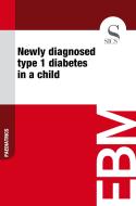 Ebook Newly Diagnosed Type 1 Diabetes in a Child di Sics Editore edito da SICS
