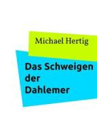 Ebook Das Schweigen der Dahlemer (Exzerpt) di Michael Hertig edito da Books on Demand