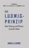 Ebook Das LUDWIG-Prinzip di Angela Ludwig edito da Books on Demand