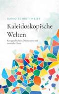 Ebook Kaleidoskopische Welten di Dario Schrittweise edito da Books on Demand