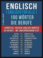 Ebook Englisch ( Englisch für Alle ) 100 Wörter - Die Berufe di Mobile Library edito da Mobile Library