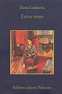 Ebook Entre nous di Daria Galateria edito da Sellerio Editore