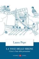 Ebook La Voce delle Sirene di Laura Pepe edito da Editori Laterza