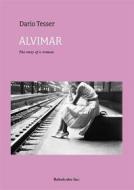 Ebook Alvimar, The Story Of A Woman di Dario Tesser edito da Babelcube Inc.