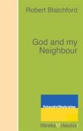 Ebook God and my Neighbour di Robert Blatchford edito da libreka classics