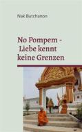 Ebook No Pompem - Liebe kennt keine Grenzen di Nak Butchanon edito da Books on Demand