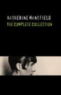 Ebook Katherine Mansfield: The Complete Collection di Katherine Mansfield edito da Katherine Mansfield
