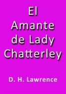 Ebook El amante de lady Chatterley di D.H. Lawrence edito da D.H. Lawrence