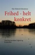 Ebook Frihed - helt konkret di Olav Kiilerich Erlendsson edito da Books on Demand