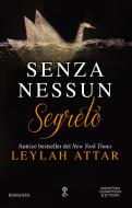 Ebook Senza nessun segreto di Leylah Attar edito da Newton Compton Editori