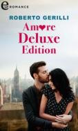 Ebook Amore Deluxe Edition (eLit) di Roberto Gerilli edito da HarperCollins