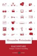 Ebook Raccontare di Alessandro Perissinotto edito da Editori Laterza
