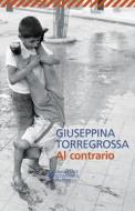 Ebook Al contrario di Giuseppina Torregrossa edito da Feltrinelli Editore