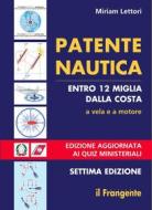 Ebook Patente nautica entro 12 miglia dalla costa. A vela e a motore di Miriam Lettori edito da Edizioni Il Frangente