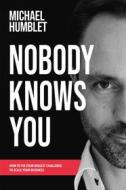 Ebook Nobody Knows You di Michael Humblet edito da Die Keure Publishing