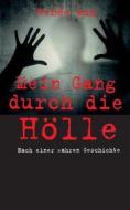 Ebook Mein Gang durch die Hölle di Renée Wum edito da Books on Demand
