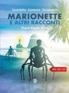 Ebook Marionette e altre storie di Giuliano Cannoletta, Davide Camparsi, Franco Ricciardiello edito da Kipple Officina Libraria