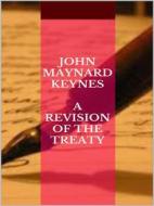 Ebook A Revision of the Treaty di John Maynard Keynes edito da Maria