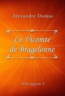 Ebook Le Vicomte de Bragelonne di Alexandre Dumas edito da Classica Libris