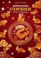 Ebook Astrologia cinese di Tuan Laura edito da De Vecchi