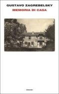 Ebook Memoria di casa di Zagrebelsky Gustavo edito da Einaudi