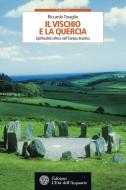 Ebook Il Il vischio e la quercia di Riccardo Taraglio edito da L'Età dell'Acquario