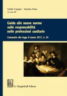 Ebook Guida alle nuove norme sulle responsabilità nelle professioni sanitarie di AA.VV. edito da Giappichelli Editore