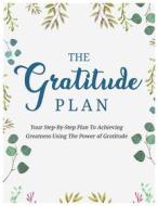 Ebook The Gratitude Plan di Veronica Fomia edito da Publisher s20239