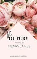 Ebook The Outcry di Henry James edito da Greenbooks Editore