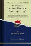 Ebook D. Martin Luthers Deutsche Bibel, 1522-1546 di Martin Luther edito da Forgotten Books